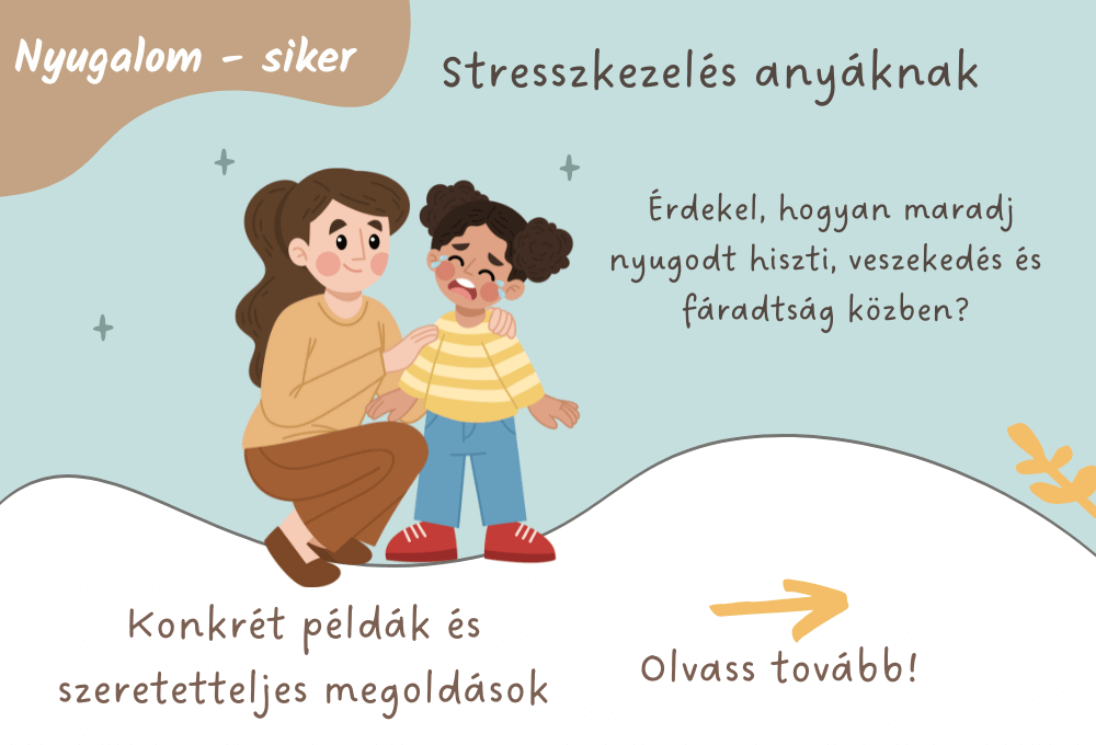 stresszkezelés anyáknak, hisztikezelés, anyai stressz kezelése